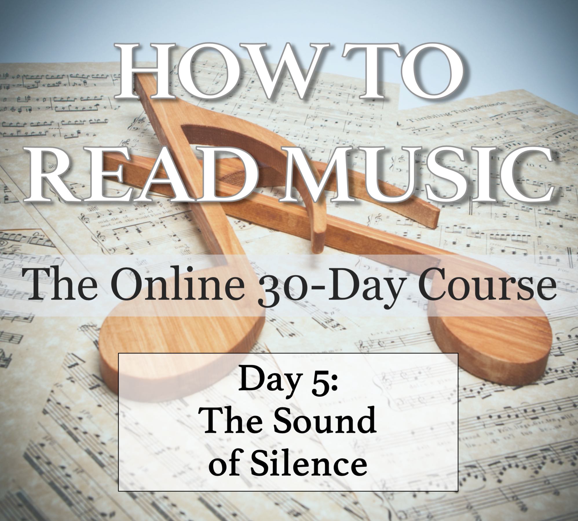 How to Read Music (in 30 Days) Day 5 the Sound of Silence / Musical